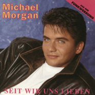 Michael Morgan_Seit wir uns lieben (CD Album).jpg